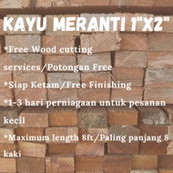 KayuMeranti 1"x2"(4ft/5ft/6ft)SiapKetam/ 1 x 2 Wood Grade B / KAYU MERAH