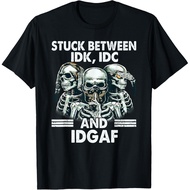 Stuck Between Idk Idc And Idgaf Skeleton T-Shirt