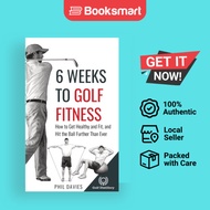 6 Weeks To Golf Fitness - Hardback - English - 9781738170609