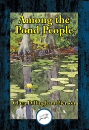 Among the Pond People Clara Dillingham Pierson