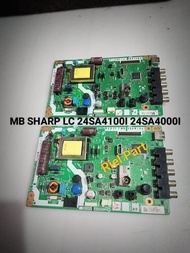 MB MAINBOARD MOBO MODULE MOTHERBOARD MESIN TV LED SHARP LC24SA4100I LC24SA4000I LC 24SA4000I 24SA410