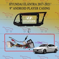 HYUNDAI ELANTRA 2017-2021’ 9” ANDROID PLAYER CASING