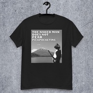 The Naked Man Does Not Fear Pickpocketing Funny Wise Samurai Cat Meme Tee Shirt Gift For Woman And M