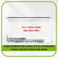 SCREEN 14.0" Thick 40Pin HD(1366x768P) For ACER ASPIRE 4740/G 4743/G/Z/ZG 4752/G/Z 4780 4935G
