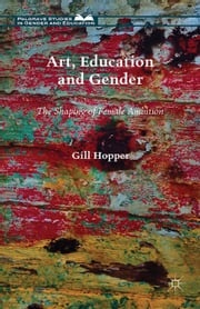 Art, Education and Gender Gill Hopper