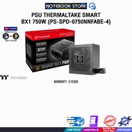 PSU THERMALTAKE SMART BX1 750W (PS-SPD-0750NNFABE-4) /ประกัน 5 Years