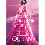(100% Original) The Most Eligible Bride in London by Ella Quinn