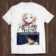 It's An Anime Thing You Wouldn’T Understand Gift Manga Retro Cool Top Tee T Shirt C504