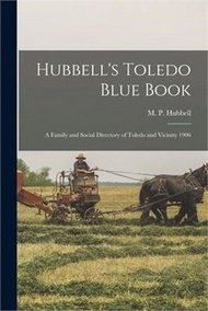 Hubbell's Toledo Blue Book: a Family and Social Directory of Toledo and Vicinity 1906