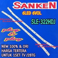 BL BACKLIGHT LED TV SANKEN SLE-322HDJ SLE 322HDJ SLE-322 HDJ SLE 322 HDJ 6K 6V