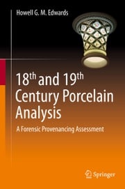 18th and 19th Century Porcelain Analysis Howell G. M. Edwards