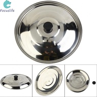 【Focuslife】Lid 30cm Stainless Steel  Universal Wok Cover Accessories Cooker Stainless Pan Cover