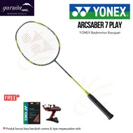 Yonex Arcsaber 7 PLAY Badminton Racket / YONEX Arcsaber7 PLAY Racket / YONEX Badminton Racquet