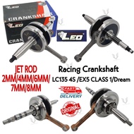 LC135 4S EX5 CLASS 1 DREAM LEO RACING CRANKSHAFT OPEN JET 4MM/6MM/7MM/8MM LEO CRANKSHAFT CLASS1 LEO THAILAND JETROD