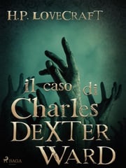 Il caso di Charles Dexter Ward H. P. Lovecraft