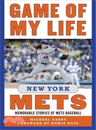 5660.Game of My Life New York Mets ─ Memorable Stories of Mets Baseball