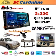 Toyota Camry For 2001-2006🎶 ASUKA Pro Series TS18 (4G) QLED [2GB RAM+32GB ROM] 👍Android Player 9” inch Casing + Socket