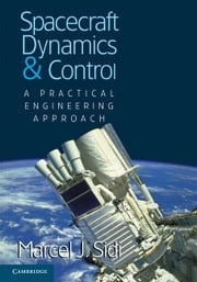 Spacecraft Dynamics and Control Marcel J. Sidi