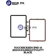NEWPH _ TOUCHSCREEN 1P4d 10 2022 / 10.9 / A2696 / A2757 / A2777