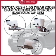 TOYOTA RUSH 1.5G (YEAR 2008) BRAKE MASTER PUMP CYLINDER 47201-BZ130 7/8"