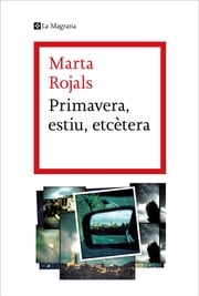 Primavera, estiu, etcètera Marta Rojals