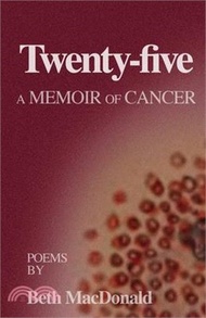 10580.Twenty-five: A Memoir of Cancer