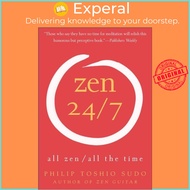 Zen 24/7 - All Zen, All the Time by Philip T. Sudo (US edition, paperback)