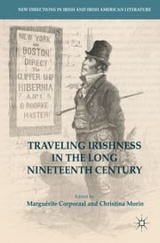 Traveling Irishness in the Long Nineteenth Century Marguérite Corporaal