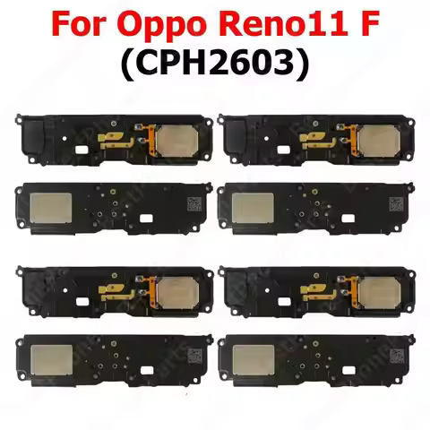 Loudspeaker For Oppo Reno11 F Reno 11F CPH2603 Loud Speaker Buzzer Ringer Sound Module Mobile Phone 