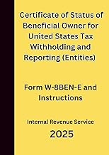 Certificate of Status of Beneficial Owner for United States Tax Withholding and Reporting (Entities)