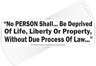 5th Amendment Due Process Quote Constitutional Rights Bumper Sticker, 3 x 10 inches, Vinyl (10, Viny