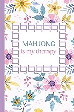 Mahjong is My Therapy Notebook with Floral Cover: 120 Pages | 6 x 9 lined journal for Game Night, Cl