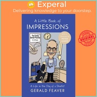A Little Book of Impressions - A Life in the Day of a Dentist by Gerald Feaver (UK edition, paperbac