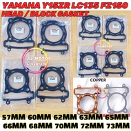 RACING BLOCK HEAD GASKET LC135 FZ150 Y15ZR 57MM 60MM 62MM 63MM 65MM 66MM 68MM 70MM 72MM 73MM COPPER 