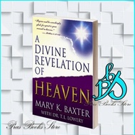 A Divine Revelation of Heaven Mary K. Baxter & T. L. Lowering [Baxter, M