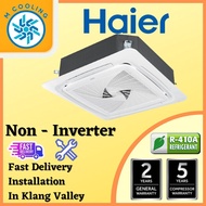 [INSTALLATION] HAIER Non-Inverter R410A  Ceiling Cassette [1.0HP - 3.0HP] [4-5 Days delivery]