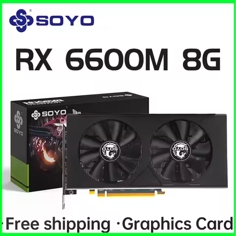 SOYO AMD RX6600M 8GB Graphics Card GDDR6 128Bit 8Pin Radeon GPU RX 6600M Desktop Computer Components