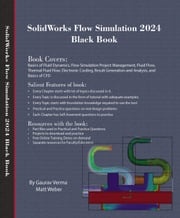 SolidWorks Flow Simulation 2024 Black Book Gaurav Verma