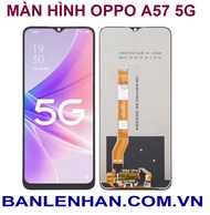 MÀN HÌNH OPPO A57 5G ZIN