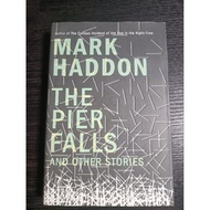 THE PIER FALLS AND OTHER STORIES b6 MARK HADDON (HARDCOVER)