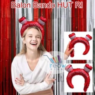 Balon Foil Bando Hiasan Aksesoris HUT RI DIRGAHAYU 17 Agustus