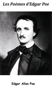 Les Poèmes d’Edgar Poe Edgar Allan Poe