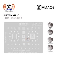 AMAOE STENCIL LG 2 0.12MM UNIVERSAL TECHNICIAN - MOLD IC AMAOE CPU LG G5 G6 V20 Q8 0.12MM Original -