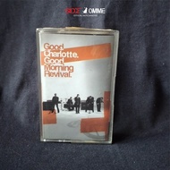 Good Charlotte Kaset Pita Musik (Good Morning Revival)