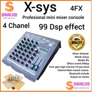 MIXER 4 CHANEL X-SYS 4FX 99 DSP EFFECT PROFESIONAL MIXER MINI BLUETOOTH CONSOLE ECHO REVERB UNTUK PA