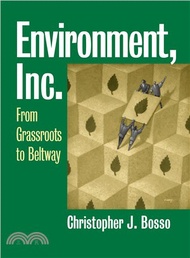 Environment, Inc.—From Grassroots To Beltway
