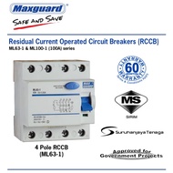 MAXGUARD 40A/ 63A /100A 4Pole 300mA/ 100mA RCCB (ELCB)