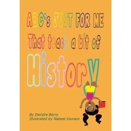 A B C's Just for Me : To Help Me Learn Some History by Deirdre E Berry (paperback)