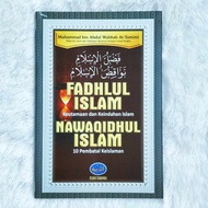 FADHLUL ISLAM WA NAWAQIDUL ISLAM - Keindahan Islam & Pembatal Keislaman (MEDIA TARBIYAH - AA)