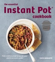 The Essential Instant Pot Cookbook Coco Morante